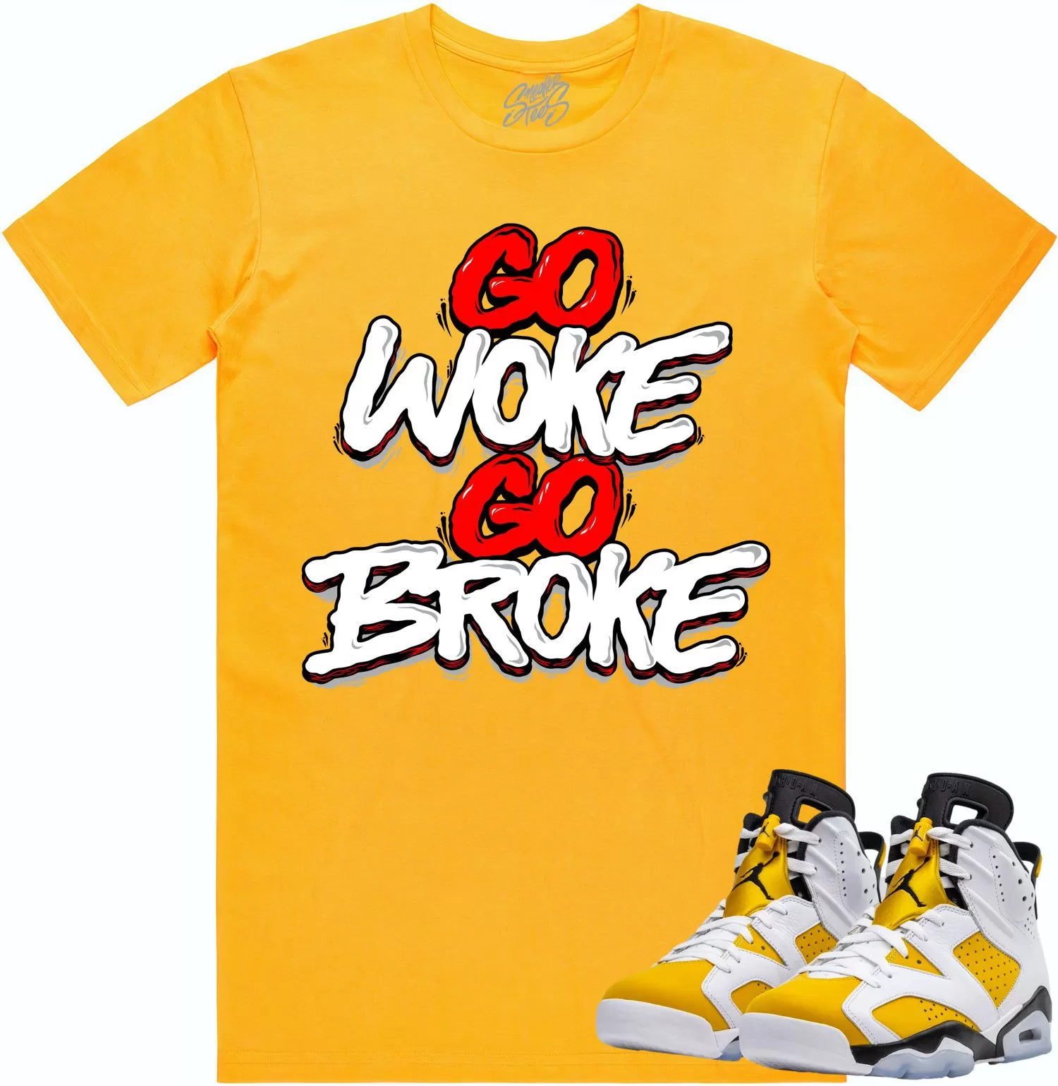 Jordan 6 Yellow Ochre 6s Shirt to Match - RED GO WOKE GO BROKE