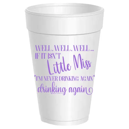 Little Miss Drinking Again Styrofoam Cups (aqua or purple)