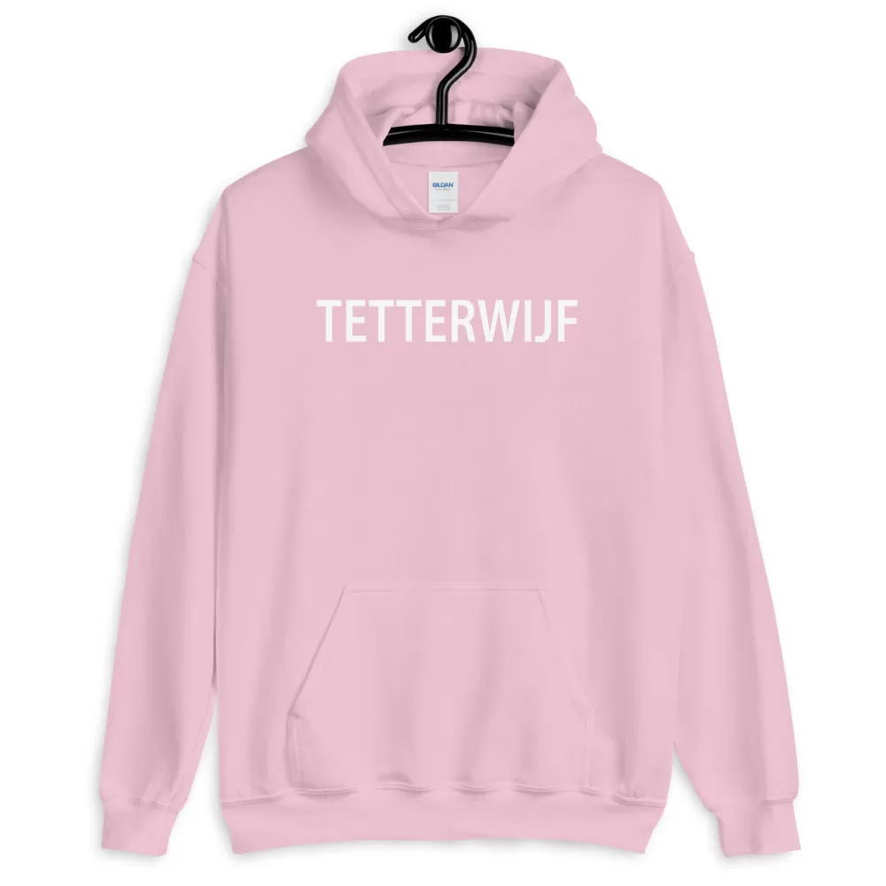 Tetterwijf Hoodie