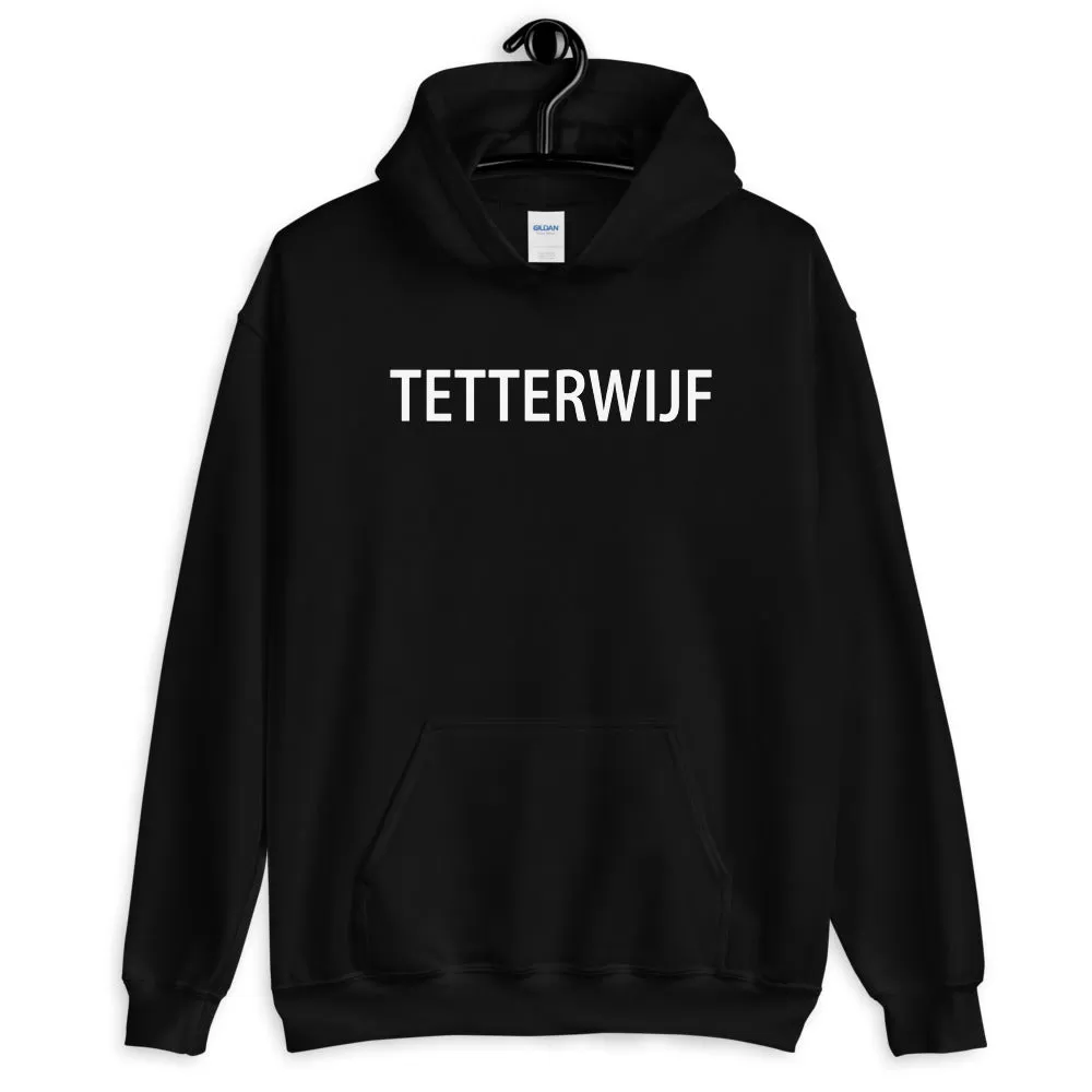 Tetterwijf Hoodie