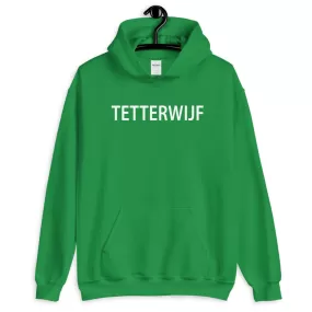 Tetterwijf Hoodie