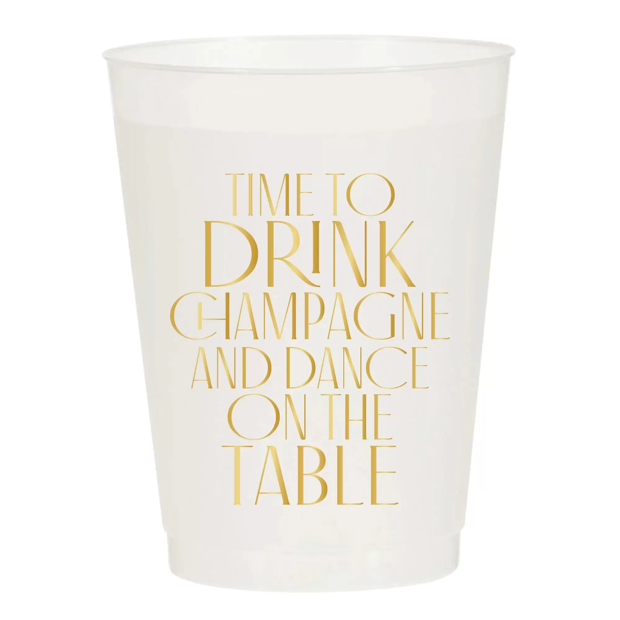 Time to Drink  Champagne and Dance on the table Cups