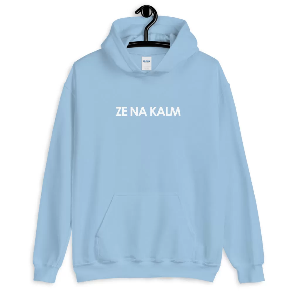 Ze Na Kalm Hoodie